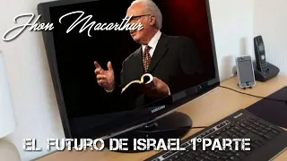 John Macarthur1.El futuro de Israel 1°parte