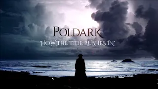 How the Tide Rushes In (Poldark)~ Arianna