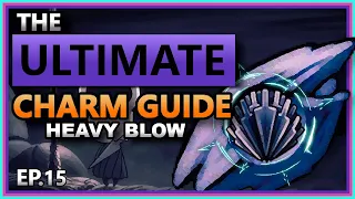 CHARM DEEP DIVE EP.15: Heavy Blow - [Hollow Knight]
