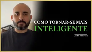 Como tornar-se mais inteligente - Pedro Augusto