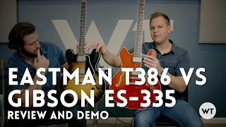 335 Shootout: Eastman T386 vs Gibson ES-335 - Review & Demo