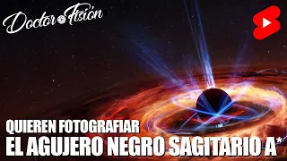 QUIEREN UNA FOTO del AGUJERO NEGRO de la VÍA LÁCTEA 🌌