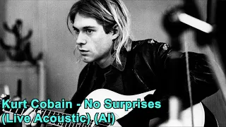 Kurt Cobain - No Surprises (Live Acoustic) (AI)