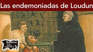 El extraño caso de las endemoniadas de Loudun | Relatos del lado oscuro