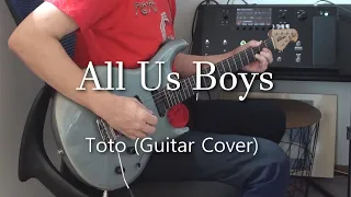 Toto - All Us Boys (Guitar Cover) スティーブルカサー ギターカバー Line6 Helix LT Steve Lukather tone