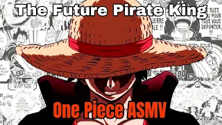 The Future Pirate King | One Piece ASMV Tribute - Tessa