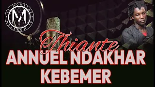 AL MOUKTAR THIANTE NDAKHAR KEBEMER❤️🎤