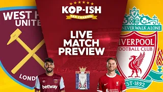 WEST HAM VS LIVERPOOL PREVIEW LIVE