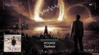 Recharge - Daydream [Online Release]