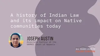 A history of Federal Indian Law and how it impacts Native communities today