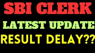 SBI CLERK 2024 RESULT DELAY??