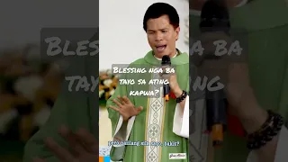 BLESSING NGA BA TAYO SA IBA? - Fr. Fidel Roura