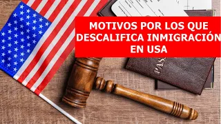 ¡CUIDADO CON ESTO! ¿A Quiénes DESCALIFICA INMIGRACIÓN en Estados Unidos?