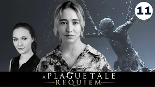 Amicia plays A Plague Tale: Requiem | Charlotte McBurney's First Playthrough! | Chapter 11