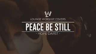 Peace Be Still - Hope Darst