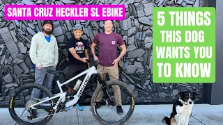 Santa Cruz Heckler SL E-mtb first ride - 5 things you need to know.