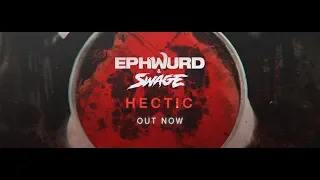 Ephwurd & Swage - Hectic (Lyric Video)