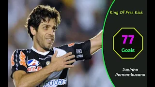 JUNINHO KING OF FREE KICK - 77 GOALS