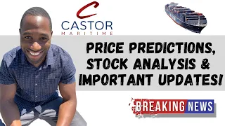 CTRM Stock (Castor Maritime) |  Price Predictions | Technical Analysis | AND More Important Updates!