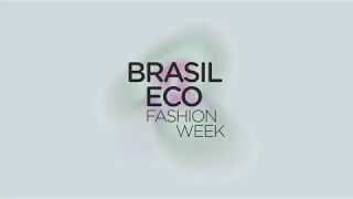 Brasil Eco Fashion Week   1º edição 2017