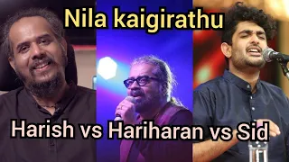 Nila Kaigirathu | Ragam Hameer Kalyani | Harish Sivaramakrishnan vs Hariharan vs Sid Sriram