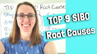 TOP 9 SIBO Root Causes