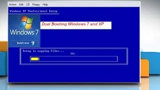 How to dual boot Windows XP and Windows 7 operating systems