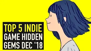 Top 5 Best Indie Game Hidden Gems - December 2018