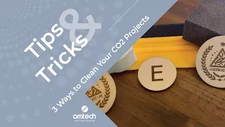 3 Ways to Clean Your CO2 Projects - Laser Engraver Tips & Tricks - OMTech