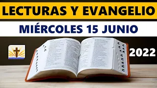 Lecturas del día de hoy Miércoles 15 de Junio de 2022