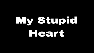My stupid heart | TikTok Song