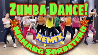 Zumba DanceMamang Sorbetero Remix