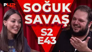 GÜLERSEN, KAYBEDERSİN! | Soğuk Savaş S2E43 w/ Dilan Çiçek Deniz & Burak Deniz