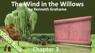 Chapter 03 - The Wind in the Willows by Kenneth Grahame - The Wild Wood