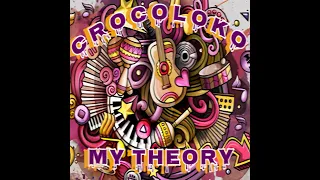 Crocoloko - My Theory