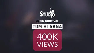 Tum Hi Aana - Jubin Nautiyal | Karaoke