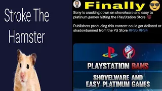 Sony is heavily cracking down on shovelware/ easy platinum games on the PSN store