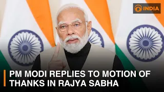 Indian PM Modi replies to Motion of Thanks in Rajya Sabha | DD India Live