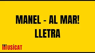 Manel - Al mar! LLETRA