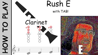 How to Play Rush E on Clarinet | Notes with Tab