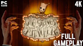 No Strings Attached Full Gameplay Walkthrough 4K PC Game No Commentary