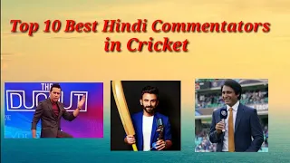 Top 10 Best Hindi Commentators in Cricket