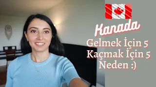 Kanada'da Yaşamın 5 Olumlu, 5 Olumsuz Yönü