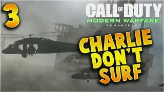 'CHARLIE DON'T SURF" COD 4 - MODERN WARFARE REMASTERED GAMEPLAY! #3 [1080p Full HD 60 FPS]