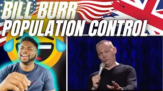 🇬🇧BRIT Reacts To BILL BURR - POPULATION CONTROL!
