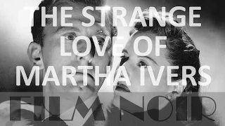 The Strange Love of Martha Ivers (1946) [English subs, Full movie, Film Noir]