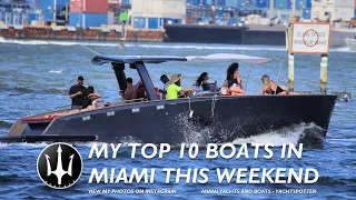 My top 10 Boats this Weekend in Miami Beach - Miami Style in Full Mode. Yachtspotter 4k