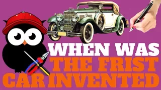 WHEN WAS THE FIRST CAR INVENTED | ALL YOU NEED TO KNOW