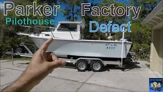 Parker Boats 2120 PilotHouse Poor Factory quality Control ,Owners Review
