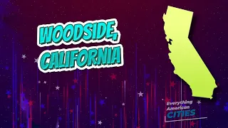 Woodside, California ⭐️🌎 AMERICAN CITIES 🌎⭐️